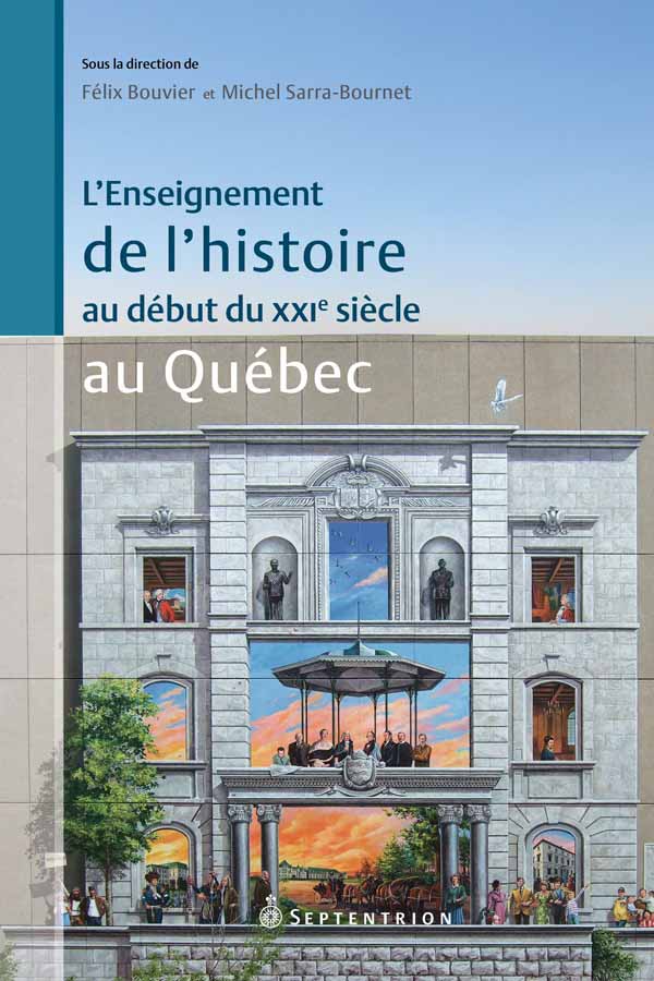 Enseignement De Lhistoire Au Début Du Xxie Siècle Au Québec L